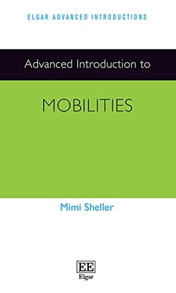 Advanced introduction to mobilities; Mimi Sheller; 2021