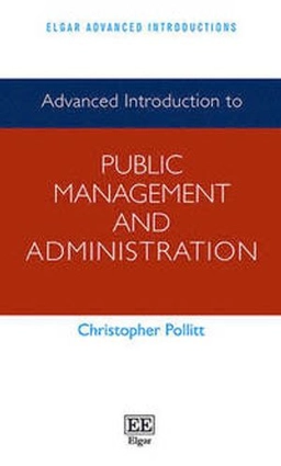 Advanced introduction to public management and administration; Christopher Pollitt; 2016