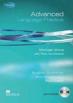 Advanced language practice : English grammar and vocabulary; Michael Vince; 2009