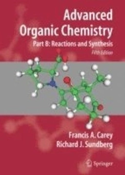 Advanced organic chemistry; Francis A. Carey; 2007
