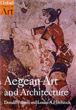 Aegean art and architecture; Donald Preziosi; 1999