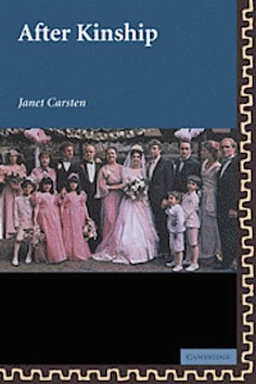 After kinship; Janet Carsten; 2005