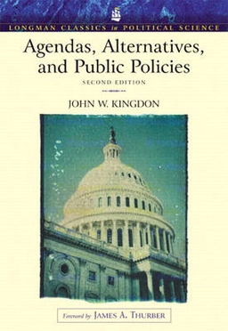 Agendas, alternatives and public policies; John W. Kingdon; 2003