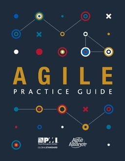 Agile practice guide; Project Management Institute, Agile Alliance; 2017
