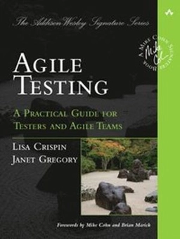 Agile testing : a practical guide for testers and agile teams; Lisa. Crispin; 2009