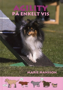 Agility : på enkelt vis; Marie Hansson; 2007