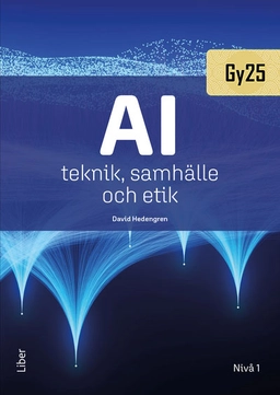 AI nivå 1 - teknik, samhälle och etik; David Hedengren; 2026