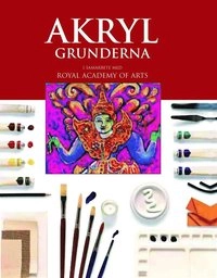 Akryl - grunderna; Ray Smith; 2005