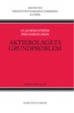 Aktiebolagets grundproblem; Clas Bergström, Per Samuelsson; 2012