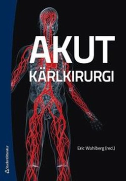 Akut kärlkirurgi; Eric Wahlberg; 2013
