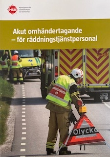 Akut omhändertagande - för räddningstjänstpersonal; Jörgen Björk; 2016