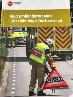 Akut omhändertagande: för räddningstjänstpersonal (art nr MSB 1052); Jörgen Björk; 2017