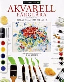 Akvarell : färglära; Ray Smith; 1993