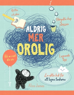 Aldrig mer orolig; Alice James; 2019