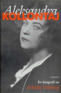Aleksandra Kollontaj; Arkadij Iosifovic Vaksberg; 1997