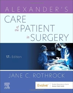 Alexander's Care of the Patient in Surgery; Jane C. Rothrock, Donna McEwen, Sharon Ann Van Wicklin; 2023