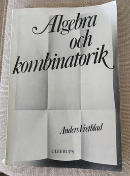 Algebra och kombinatorik; Anders Vretblad; 1989