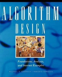 Algorithm Design: Foundations, Analysis, and Internet Examples; Michael T. Goodrich, Roberto Tamassia; 2001