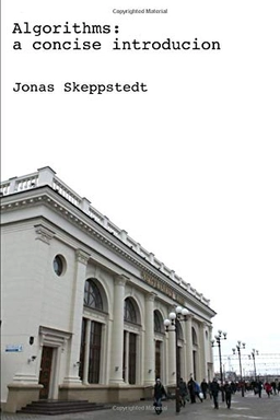 Algorithms: a Concise IntroductionAlgorithms Series; Jonas Skeppstedt; 2018