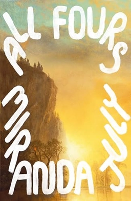 All Fours; Miranda July; 2025