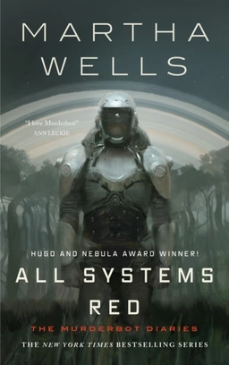 All Systems Red; Martha Wells; 2017