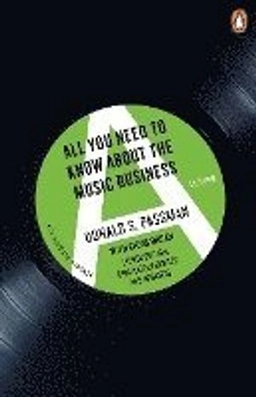 All you need to know about the music business; Donald S. Passman; 2021