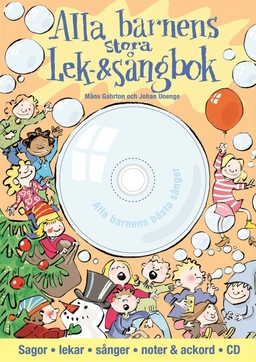 Alla barnens stora lek- och sångbok; Måns Gahrton; 2007