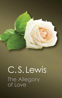 Allegory of Love; C S Lewis; 2013