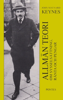 Allmän teori om sysselsättning, ränta och pengar; John Maynard Keynes; 1994
