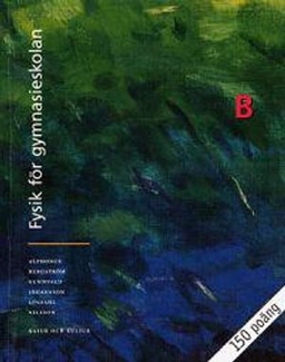 Alphonce/Fysik för gy Kurs B Lärobok ; Rune Alphonce; 2001