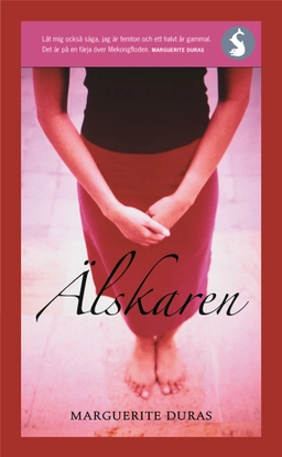 Älskaren; Marguerite Duras; 2005