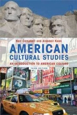American cultural studies : an introduction to American culture; Neil. Campbell; 2012