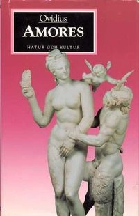 Amores; 43 f.Kr.-17 e.Kr. Publius Ovidius Naso; 1987