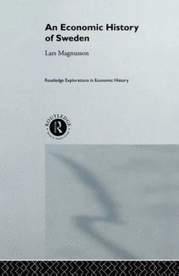 An economic history of Sweden; Lars Magnusson; 2000