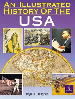 An illustrated history of the U.S.A; Dennis Brynley O'Callaghan; 1990