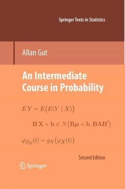 An Intermediate Course in Probability; Allan Gut; 2014