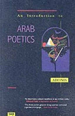 An introduction to Arab poetics; Adonis; 2003