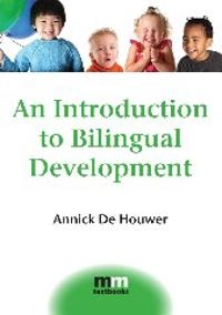 An introduction to bilingual development; Annick de Houwer; 2009