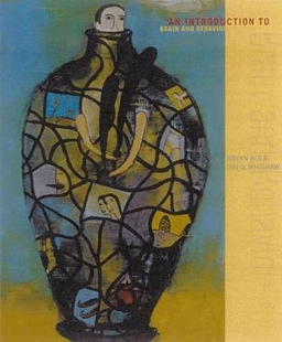 An introduction to brain and behavior; Bryan Kolb; 2001