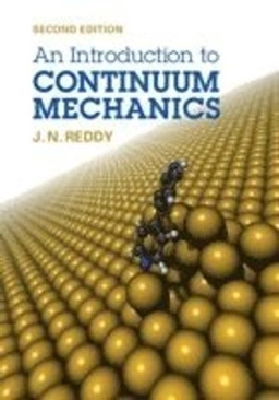 An introduction to continuum mechanics : with applications; Reddy; 2008
