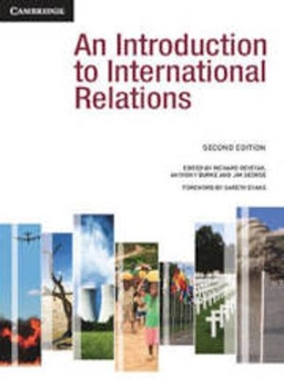 An introduction to international relations; Richard Devetak, Anthony Burke, Jim George; 2012