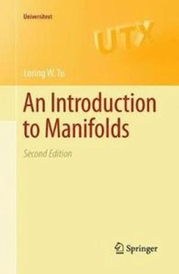 An introduction to manifolds; Loring W. Tu; 2011