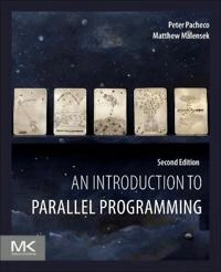An introduction to parallel programming; Peter S. Pacheco; 2022