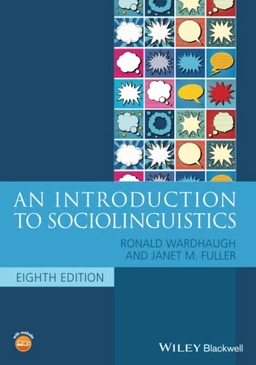 An introduction to sociolinguistics; Ronald Wardhaugh; 2021