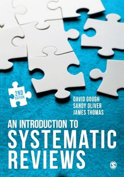 An introduction to systematic reviews; David Gough, Sandy Oliver, James Thomas; 2017