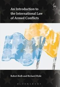 An introduction to the international law of armed conflict; Robert Kolb; 2008