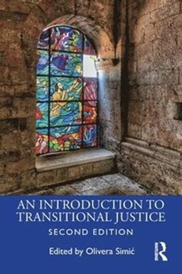 An introduction to transitional justice; Olivera Simić; 2021