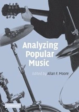 Analyzing popular music; Allan F. Moore; 2003