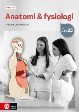 Anatomi & fysiologi nivå 1b; Fredrik Johansson; 2025