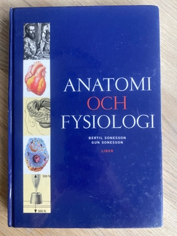 Anatomi och fysiologi; Bertil Sonesson, Gun Sonesson; 2001